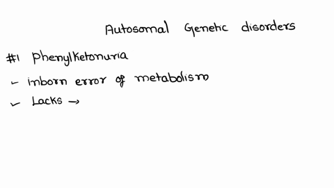 mention-any-two-autosomal-genetic-disorders-with-their-symptoms-14002