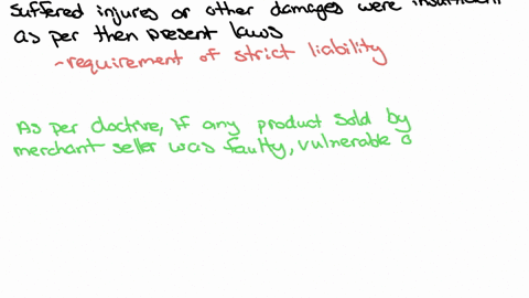 what-was-perceived-to-be-inadequate-about-warranty-and-negligence-theories-that-necessitated-the-development-of-strict-liabilitybriefly-describe-the-doctrinewhat-defects-in-goods-render-thei-70936