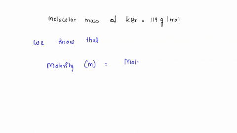 an-aqueous-solution-of-kbr-contains-278-m-kbr-aq-the-density-of-the-solution-is-1136-gml-what-is-the-molarity-of-kbr-in-this-solution-please-report-molarity-to-3-significant-figures-91312