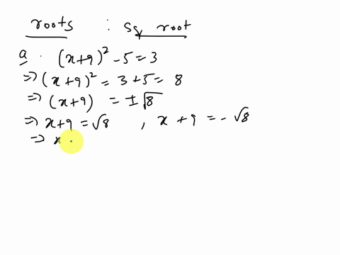 determine-the-roots-of-each-of-the-following-quadratic-equations-by-using-the-square-root-method-express-answers-in-simplest-radical-form-a-x92-_-5-3-b-4x-2-1-15-91387