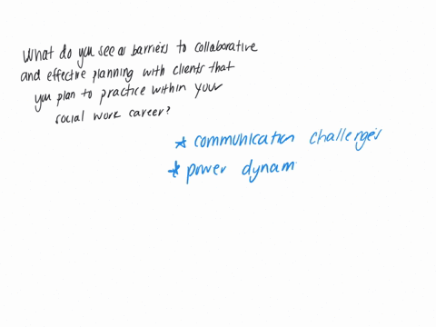 what-do-you-see-as-the-barriers-to-collaborative-and-effective-planning-with-the-client-population-that-you-plan-to-practice-within-your-future-social-work-career