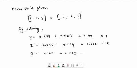 for-the-following-colors-in-the-rgb-coordinate-determine-their-values-in-the-yiq-and-yuv-coordinates-respectively-a-111-b-010-c-110-d-0-11-10545