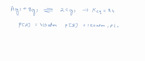 consider-the-reaction-a-g-b-g-2c-g-keq-8-4-the-initial-partial-pressures-are-a-410-atm-b-150-atm-c-642atm-which-statement-is-true-about-this-mixture-the-mixture-is-spontaneously-making-react-36818