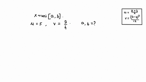 330-suppose-a-random-variable-x-has-a-uniform-distribution-over-ab-where-0ab-if-the-mean-value-of-xis-5-and-variance-is-34-what-are-the-val-ues-of-a-and-b2-86704