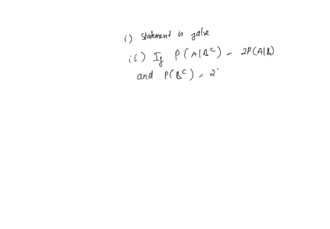 a-for-each-one-of-the-statements-below-say-whether-the-statement-is-true-or-false-explaining-your-answer-throughout-this-question-and-b-are-events-such-that-0-pa-1-and-pb-1-the-event-a-is-in-19126