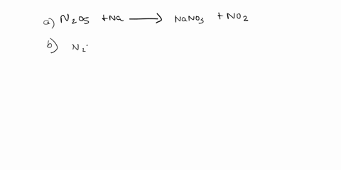 write-a-balanced-chemical-equation-for-each-of-the-following-reactions-a-dinitrogen-pentoxide-reac-2-15363