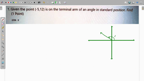 given-the-point-512-is-on-the-terminal-arm-of-an-angle-in-standard-position-find-1-point-cos-enter-your-math-answer-18126