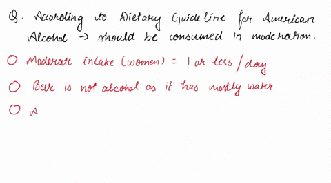 the-dietary-guidelines-for-americans-urge-that-if-we-consume-alcohol-beverages-we-do-so-in-moderation-which-of-the-following-statements-is-true-group-of-answer-choices-a-moderate-intake-is-1-82086