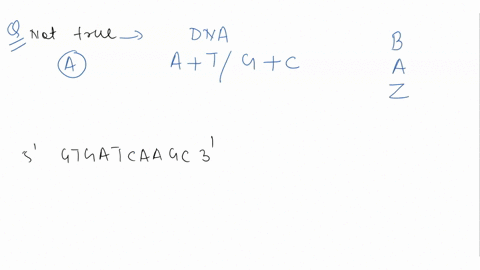question-17-which-statement-is-not-true-of-all-naturally-occurring-dna-oa-the-ratio-atigc-is-constant-for-all-natural-dnas-b-two-hydrogen-bonds-form-between-a-and-t-c-deoxyribose-units-are-c-35666