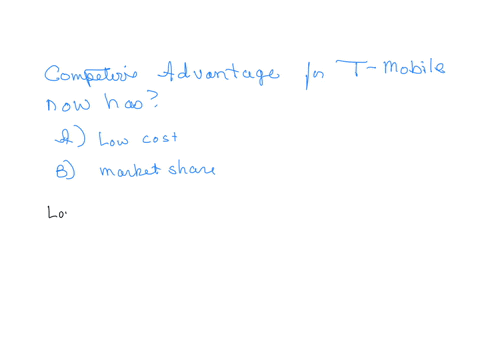 what-competitive-advantage-does-t-mobile-now-have-a-low-cost-b-market-share