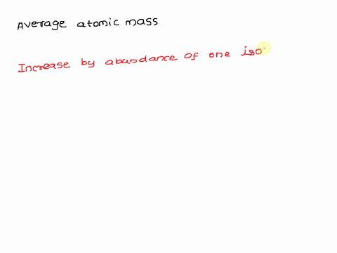 2-if-heaviest-isotope-lae-more-abundant-and-the-other-two-isotopes-were-less-abundant-what-would-happen-t0-the-atomic-wcight-of-beanium-why-28961