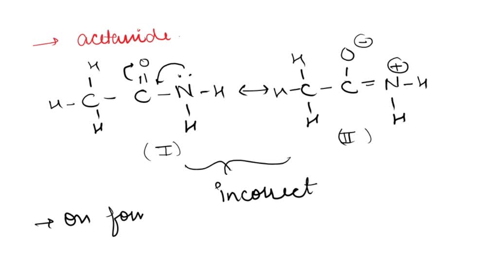 Determine the correct second resonance structure of acetamide H | H - C ...