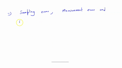 following-is-not-an-example-for-a-survey-error-select-onesampling-error-measurement-error-selection-bias-non-response-bias-none-of-the-above