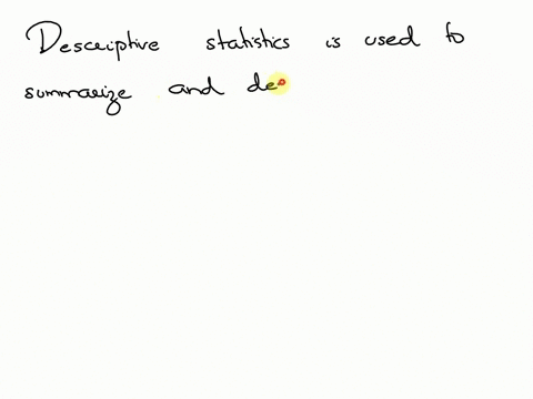 descriptive-statistics-is-used-in-order-to-analyze-the-relationship-between-variables-please-select-the-best-answer-from-the-choices-provided-t-f-61582