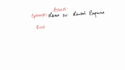 which-of-the-following-accounts-will-be-reported-in-the-income-statement-if-the-lessee-classifies-the-contract-as-an-operating-lease-a-lease-or-rental-expense-blease-payable-cinterest-expense-dright-o