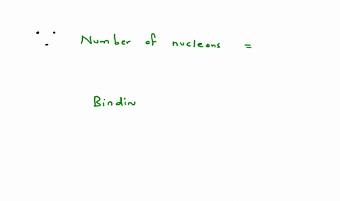 binding-energy-per-nucleon-for-an-element-is-714-mev-if-the-binding-energy-of-the-element-is-286-mev-calculate-the-number-of-nucleons-in-the-nucleus-02192