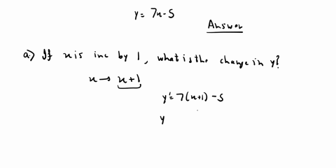 given-the-equation-y-7x-5-answer-the-following-questions-if-x-increases-by-1-unit-what-is-the-corresponding-change-in-y-b-if-x-decreases-by-5-units-what-is-the-corresponding-change-in-y-59013