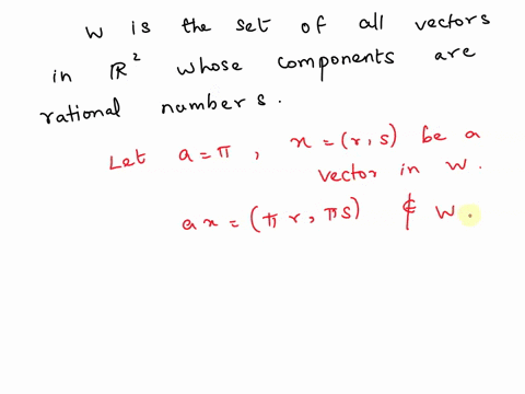 is-w-a-subspace-of-the-vector-space-if-not-state-why-select-all-that-apply-w-is-the-set-of-all-vectors-in-whose-components-are-rational-numbers-wiis-subspace-of-r2-w-is-not-subspace-of-r2-ne-95017