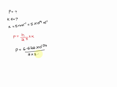 evaluate-the-linear-momentum-and-kinetic-energy-of-a-free-electron-described-by-the-wavefunction-eikx-with-k-3-nm1-65432