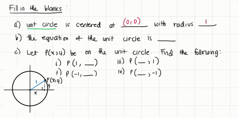 a-the-unit-circle-is-the-circle-centered-at___________with-radius-___________-b-the-equation-of-the-unit-circle-is_____________-c-suppose-the-point-px-y-is-on-the-unit-circle-find-the-missing-coordi-2