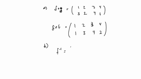 234-234-and-g-314-are-permutation-functions-on1234-a-find-f-og-and-gof-b-find-f-1and-verify-that-f-o-f-i-1234-cfind-g1and-verify-that-gg-1-dverify-thatf-og-g-1of-1-02593