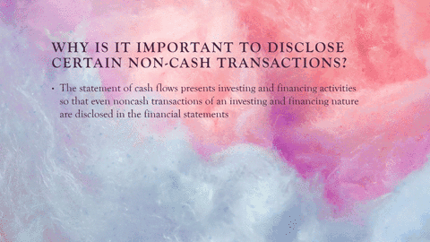 why-is-it-important-to-disclose-certain-non-cash-transactions-how-should-they-be-disclosed-27436