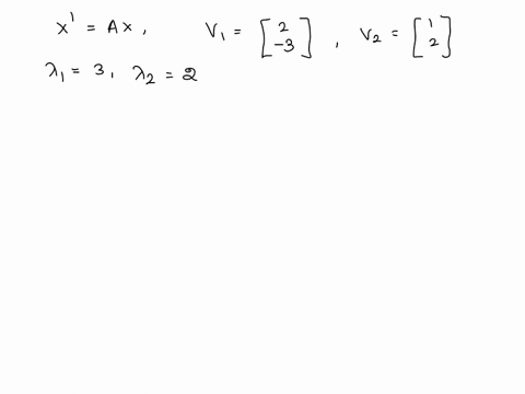 suppose-that-a-is-2x2-matrix-with-eigenvectors-v-3-v-1-which-correspond-to-a-34z-2-respectively-find-the-general-solution-to-the-system-x-ax-yc1e3-3ce-25-yc103-3c-te2t-2-yce3-3-c2-02j-3_-non-97374