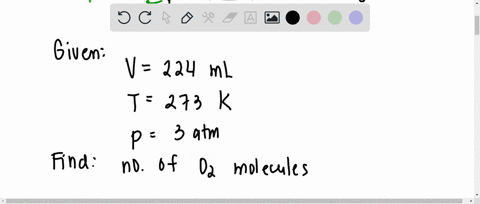 calculate-the-number-of-molecules-of-oxygen-gas-that-occupies-a-volume-of-224-ml-at-273-k-and-3-atm-pressure-90425