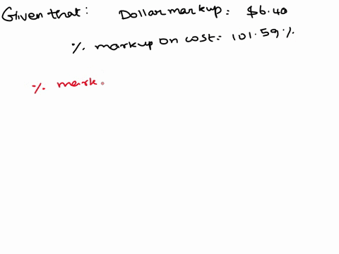 assume-that-markup-is-based-on-costcalculate-the-cost-and-selling-priceround-your-answers-to-the-nearest-cent-cost-selling-price-dollar-percent-markup-on-markup-cost-s-640-10159-57399