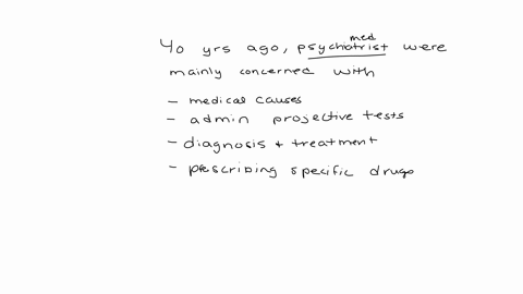 forty-years-ago-psychiatrists-were-mainly-concerned-with-the-medical-causes-of-psychological-disorders-administering-projective-tests-diagnosis-and-treatment-prescribing-specific-drugs