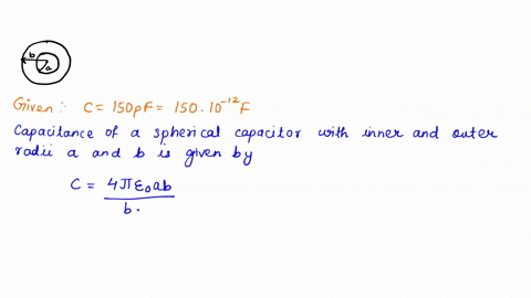 a-spherical-capacitor-with-a-20-mm-gap-between-the-shells-has-capacitance-of-150-pf_-what-are-the-diameters-of-the-two-spheres-express-your-answers-in-centimeters-to-three-significant-figure-13548