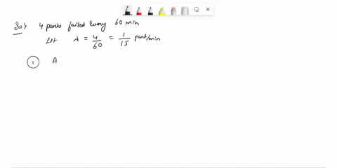 on-testing-a-given-sample-it-was-noted-that-on-average-four-parts-failed-every-60-minutes-assumed-to-be-a-constant-rate-1-what-is-probability-that-no-part-fails-in-five-minutes-a-0592-b0717-46504
