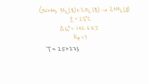 for-the-reaction-n2g-2-o2g-2-no2g-g-1026-kj-at-25c-the-equilibrium-constant-k-p-________-31488