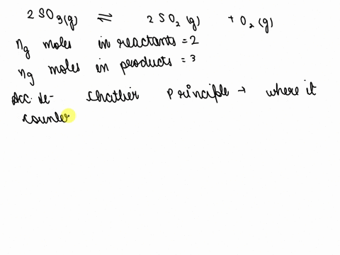 consider-the-following-system-at-equilibrium-where-aho-198-kj-and-k-290x10-2-at-115103-k-2so3g-2so2g-o2g-if-the-volume-of-the-equilibrium-system-is-suddenly-increased-at-constant-temperature-61931