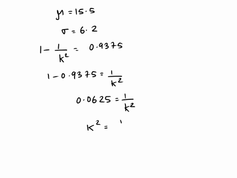 consider-a-data-set-that-has-mean-of-155-and-a-standard-deviation-of-62-according-to-chebyshevs-theorem-give-an-interval-that-has-at-least-9375-of-the-data-enteran-intcker-dr-decimal-nuinber-90425