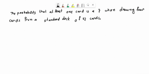 four-cards-are-drawn-at-random-from-a-standard-deck-of-52-cards-a-whats-the-probability-that-at-least-one-card-is-a-7-b-whats-the-probability-that-3-of-the-4-cards-are-the-same-suit-c-whats-82744