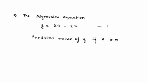 the-regression-equation-is-y-29-2x-what-is-the-predicted-value-of-y-if-x-is-equal-to-zero-options-1-27-2-29-3-2-4-27-11976