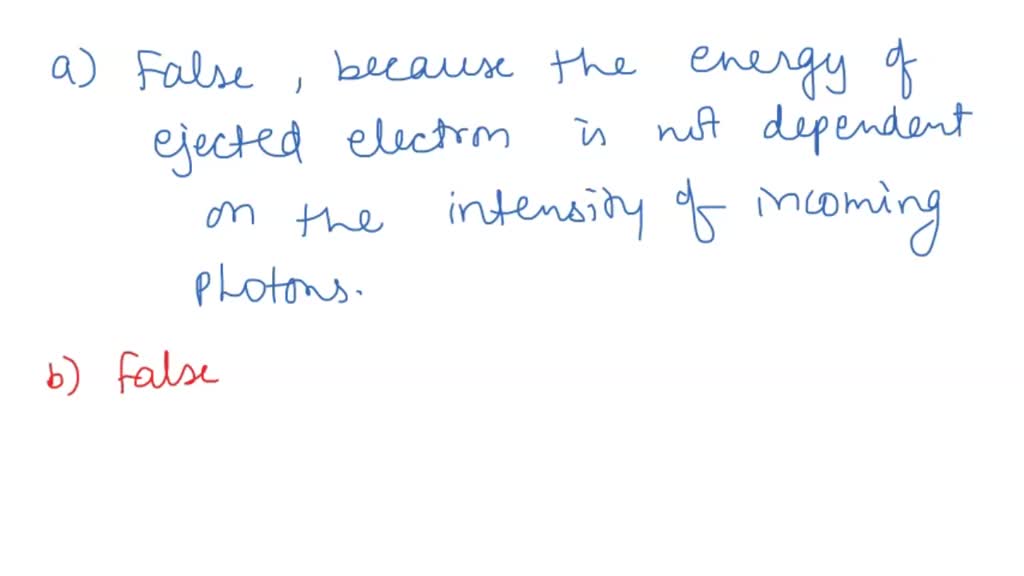 SOLVED True or False The maximum energy of the ejected electrons