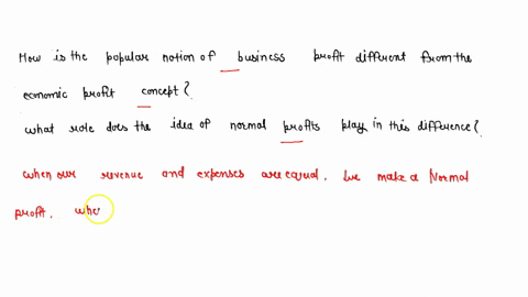 how-is-the-popular-notion-of-business-profit-different-from-the-economic-profit-concept-what-role-does-the-idea-of-normal-profits-play-in-this-difference-21525