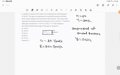 a-cylinder-contains-240-moles-of-an-ideal-gas-at-a-temperature-of-300-k-the-gas-is-compressed-at-constant-pressure-until-the-final-volume-equals-063-times-the-initial-volume-the-molar-heat-c-63087