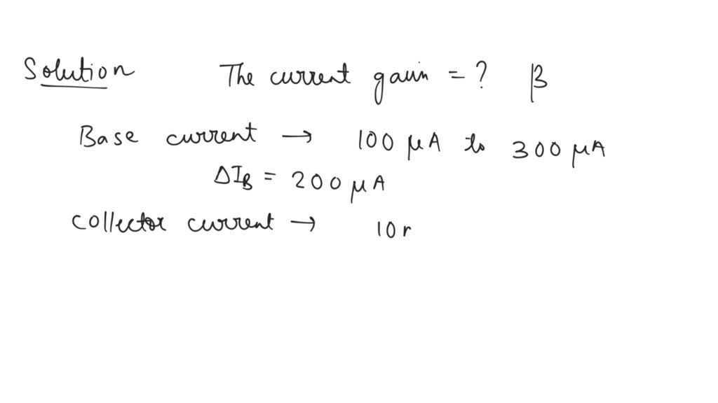 SOLVED In a common emitter amplifier having voltage gain 50, the transistor used has