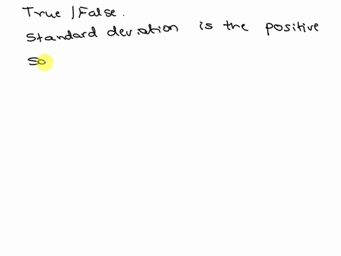 question-40-the-standard-deviation-is-the-positive-square-root-of-the-variance-0-true-false-00411