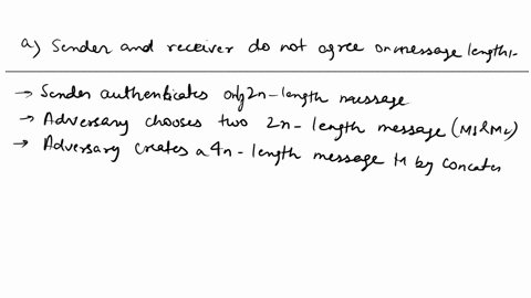 2-we-explore-what-happens-when-the-basic-cbc-mac-construction-is-used-with-messages-of-different-lengths-a-say-the-sender-and-receiver-do-not-agree-on-the-message-length-in-advance-and-so-vr-09648