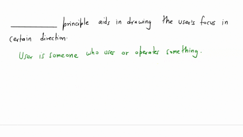 _____________-principle-aids-in-drawing-the-users-focus-in-a-certain-direction-21178