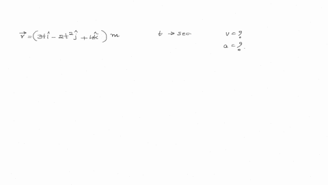 the-position-of-the-particle-is-given-by-r-3t-i-2t2-j-4-k-m-where-t-is-in-seconds-and-the-co-efficient-have-proper-units-for-r-to-be-in-meters-find-the-velocity-and-acceleration-of-the-particles