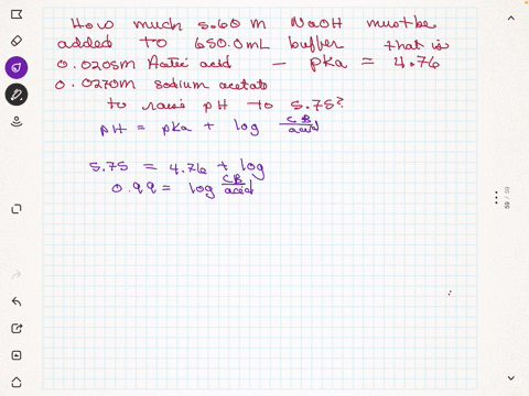 how-much-560-m-naoh-must-be-added-to-6500-ml-of-a-buffer-that-is-00205-m-acetic-acid-and-00270-m-sodium-acetate-to-raise-the-ph-to-575