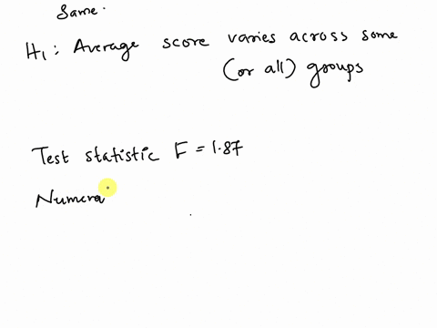 a-professor-who-teaches-a-large-introductory-statistics-class-197-students-with-eight-discussion-sections-would-like-to-test-if-student-performance-differs-by-discussion-section-where-each-d-95644