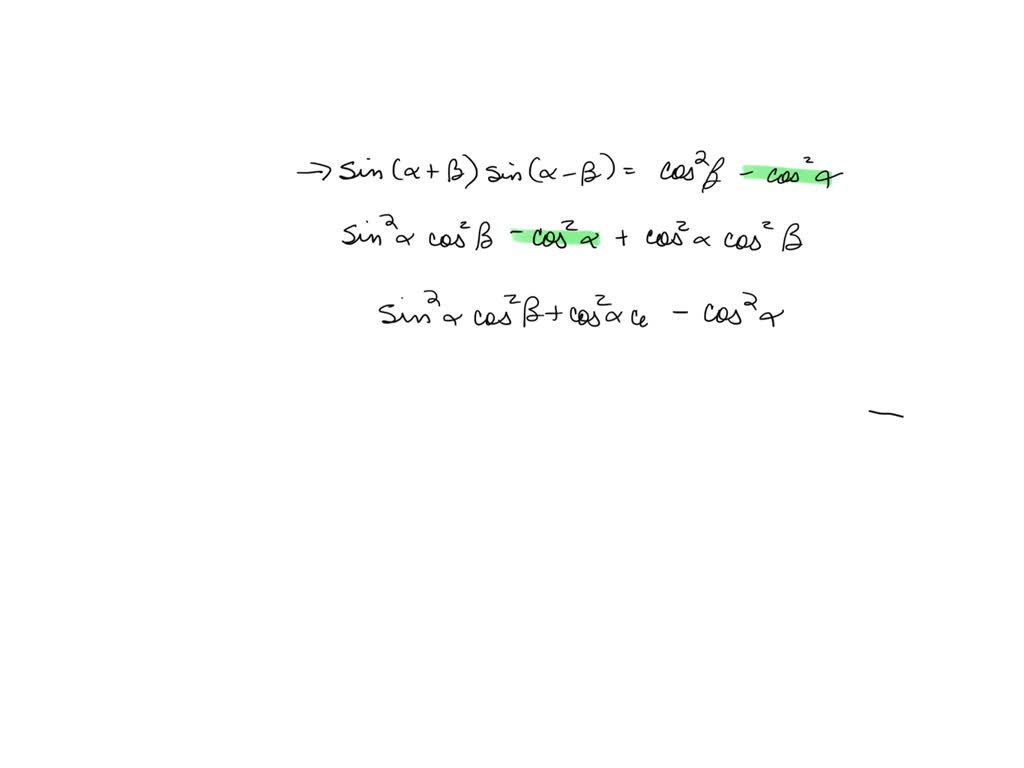 SOLVED: Verify the identity: sin (a + p) sin (a p) = cos P - cos Write ...
