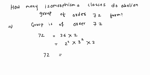 how-many-isomorphism-classes-do-abelian-groups-of-order-72-form-provide-an-example-for-each-class-29059