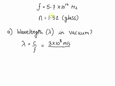 light-with-frequency-of-570x1014-hz-travels-in-a-block-of-glass-that-has-an-index-of-refraction-of-152-part-a-what-is-the-wavelength-of-the-light-in-vacuum-express-your-answer-in-nanometers-55829